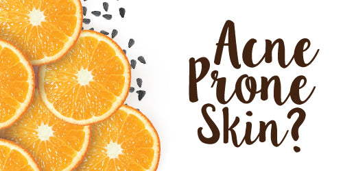 Acne Prone Skin? Citrus & Black Cumin Seed to the Rescue!