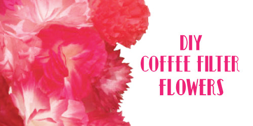 DIY Coffee Filter Flowers