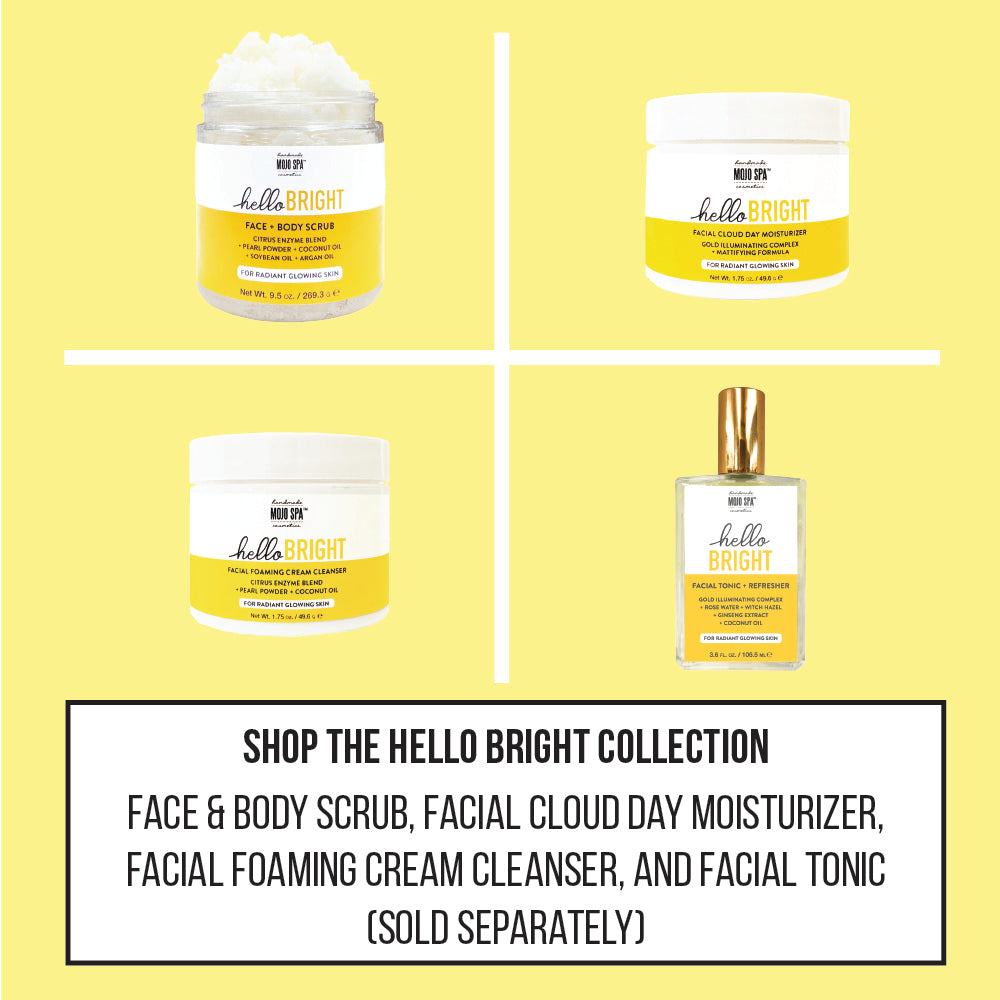 Collection graphic of the Hello Bright face and body scrub, facial cloud day moisturizer, facial foaming cream cleanser and facial tonic, captioned Shop the Hello Bright collection, sold separately